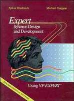 Expert Systems Design and Development Using VP-Expert