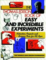 The Thomas Edison Book of Easy and Incredible Experiments