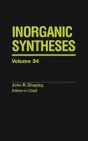 Inorganic Syntheses. Vol. 34