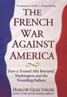 The French War Against America