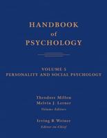 Handbook of Psychology. Vol. 5 Personality and Social Psychology