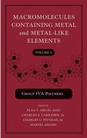 Macromolecules Containing Metal and Metal-Like Elements. Vol. 4 Group IVA Polymers