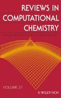 Reviews in Computational Chemistry. Vol. 21