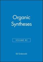 Organic Syntheses. Vol. 82