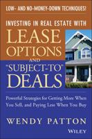 Investing in Real Estate With Lease Options and "Subject-To" Deals
