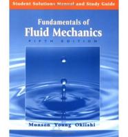 Student Solutions Manual & Study Guide to Accompany Fundamentals of Fluid Mechanics, Fifth Edition