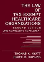 The Law of Tax-Exempt Healthcare Organizations, 2nd Edition