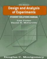 Student Solution Manual to Accompany Design and Analysis of Experiments, Sixth Edition, Douglas C. Montgomery