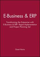E-Business and ERP - Transforming the Enterprise