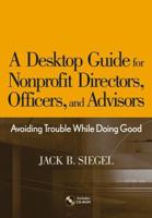 A Desktop Guide for Nonprofit Directors, Officers, and Advisors
