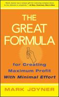 The Great Formula for Creating Maximum Profit With Minimal Effort