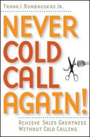 Never Cold Call Again!