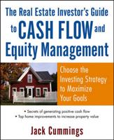 The Real Estate Investor's Guide to Cash Flow and Equity Management