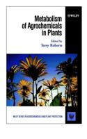 The Metabolism of Agrochemicals in Plants