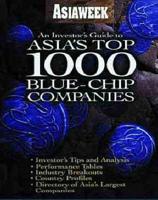 An Investor's Guide to Asia's Top 1000 Blue-Chip Companies