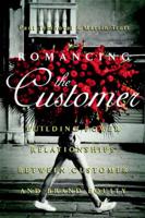 Romancing the Customer