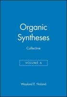 Organic Syntheses, Collective Volume 6