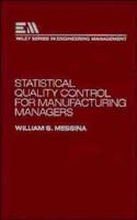 Statistical Quality Control for Manufacturing Managers