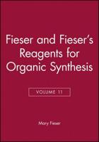 Fieser and Fieser's Reagents for Organic Synthesis. Vol. 11