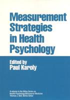 Measurement Strategies in Health Psychology