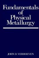 Fundamentals of Physical Metallurgy