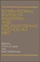 International Review of Industrial and Organizational Psychology 1987