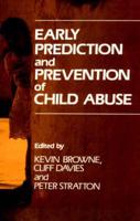 Early Prediction and Prevention of Child Abuse