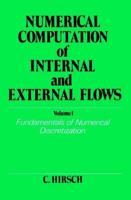Numerical Computation of Internal and External Flows, Volume 1