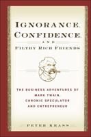 Ignorance, Confidence, and Filthy Rich Friends