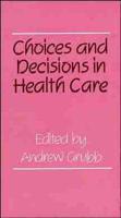Choices and Decisions in Health Care