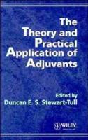 The Theory and Practical Application of Adjuvants