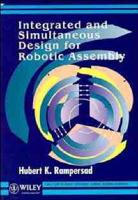 Integrated and Simultaneous Design for Robotic Assembly
