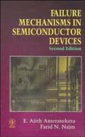 Failure Mechanisms in Semiconductor Devices