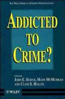 Addicted to Crime?