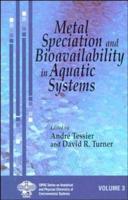 Metal Speciation and Bioavailability in Aquatic Systems