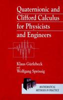 Quaternionic and Clifford Calculus for Physicists and Engineers