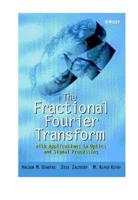 The Fractional Fourier Transform With Applications in Optics and Signal Processing