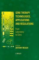 Gene Therapy Technologies, Applications and Regulations