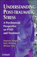 Understanding Post Traumatic Stress