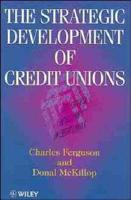 The Strategic Development of Credit Unions