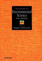 Dictionary of Environmental Science for Lawyers