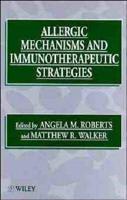 Allergic Mechanisms and Immunotherapeutic Strategies