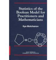 Statistics of the Boolean Model for Practitioners and Mathematicians