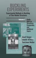 Buckling Experiments. Vol. 2 Shells, Built-Up Structures and Additional Topics