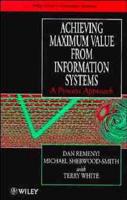 Achieving Maximum Value from Information Systems