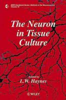 The Neuron in Tissue Culture