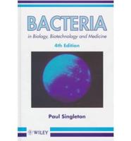 Bacteria in Biology, Biotechnology, and Medicine