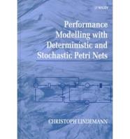 Performance Modelling With Deterministic and Stochastic Petri Nets