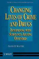 Changing Lives of Crime and Drugs