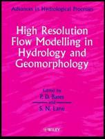 High Resolution Flow Modelling in Hydrology and Geomorphology